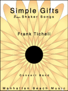 Simple Gifts: 4 Shaker Songs by - Ticheli Frank - for Concert Band