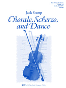 Chorale Scherzo & Dance by Stamp Jack for String Orchestra