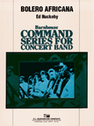 Bolero Africana by Huckeby Ed for Concert Band