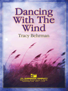 Dancing With The Wind by Behrman Tracy for Concert Band