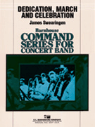 Dedication March & Celebration by Swearingen James for Concert Band