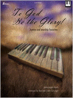 To God Be The Glory by - Sprunger Ron and Lind - for Piano and Organ