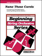 Name Those Carols by - Edmondson and Mullins - for String Orchestra