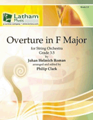 Overture In F Major by Roman Johan Helmich - Clark Philip - for String Orchestra