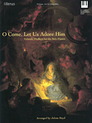 O Come Let Us Adore Him by - Boyd Jolene - for Piano