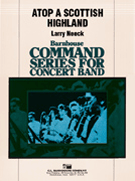 Atop A Scottish Highland by Neeck Larry for Concert Band