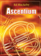 Ascentium by Huckeby Ed for Concert Band