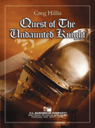 Quest Of The Undaunted Knight by Hillis Greg for Concert Band
