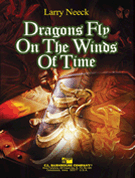 Dragons Fly On The Winds Of Time by Neeck Larry for Concert Band