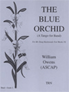 Blue Orchid (A Tango For Band) by Owens William for Concert Band