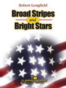 Broad Stripes & Bright Stars by Longfield Robert for Concert Band