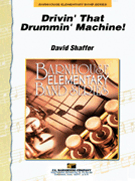 Drivin' That Drummin' Machine by Shaffer David for Concert Band