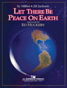 Let There Be Peace On Earth by Miller and Jackson - Huckeby Ed - for Concert Band