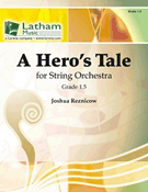 Hero's Tale by Reznicow Joshua for String Orchestra