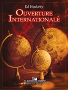 Ouverture Internationale by Huckeby Ed for Concert Band