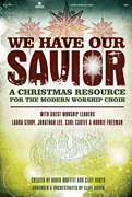 We Have Our Savior by Moffitt and Duren for DVD (Sampler DVD)