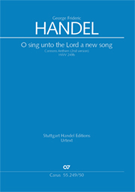 O Sing Unto The Lord A New Song Hwv 249b by Handel George Frideric for Full Score