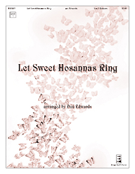 Let Sweet Hosannas Ring by - Edwards Dan R - for Handbells