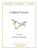 Mighty Fortress by - Wissinger Kathleen - for Handbells