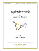 8 Short Works For Aspiring Ringers by - Stover Eric - for Handbells 3 Octave (Reproducible Collect)
