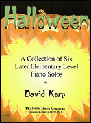Halloween: A Collectin Of 6 Later Elem Piano Solos by Karp for Piano
