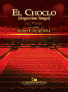 El Choclo by Villoldo A G - Longfield Robert - for Concert Band