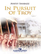 In Pursuit Of Troy by Shabazz Ayatey for Concert Band