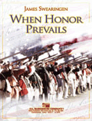 When Honor Prevails by Swearingen James for Concert Band