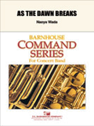 As The Dawn Breaks by Wada Naoya for Concert Band