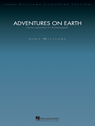 Adventures On Earth From E.T. by Williams John for Full Orchestra (Signature Editions -)