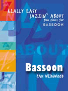 Really Easy Jazzin' About by Wedgwood Pamela for Bassoon Collection