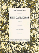 6 Caprichos Opus 26 by Carcassi Matteo - Sainz De La Maza Re - for Guitar