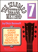 Standard Guitar Method Bk7 by Bennett Dick for Guitar Met