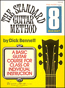 Standard Guitar Method Bk8 by Bennett Dick for Guitar Met