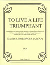 To Live A Life Triumphant by Holsinger David for Concert Band