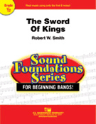 Sword Of Kings by Smith Robert W for Concert Band