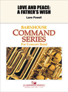 Love & Peace - A Father's Wish by Powell L for Concert Band