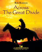 Across The Great Divide by Romeyn Rob for Concert Band