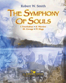 Symphony Of Souls by Smith Robert W for Concert Band