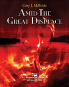 Amid The Great Displace by McBride C for Concert Band