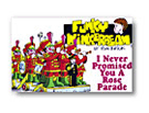 I Never Promised You A Rose Parade by Batiuk for Textpaper