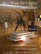 Best Music For Chorus & Winds by Kinder Keith for Text