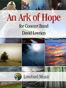 Ark Of Hope by Lovrien David for Concert Band