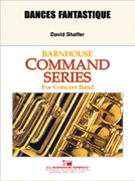 Dances Fantastique by Shaffer David for Concert Band
