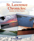 St Lawrence Chronicles Journey To New.. by Eastmond David for Concert Band