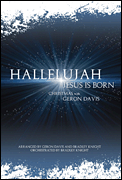 Hallelujah Jesus Is Born by - Knight/davis - for SATB