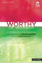 Worthy Of Worship by Adams Craig for Unison/2-Part
