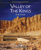 Valley Of The Kings by Grice Rob for Concert Band