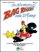 Adventures Of Bag Rogers In The 35th Cen by Riggio John for Director's Kit (Bk/cd/reproducibles)