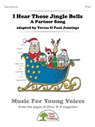 I Hear Those Jingle Bells by Jennings Teresa for Unison/2-Part (Reproducible Kit)